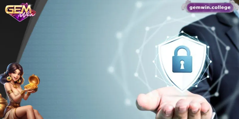 Cách bảo mật tài khoản khi đăng nhập Gemwin