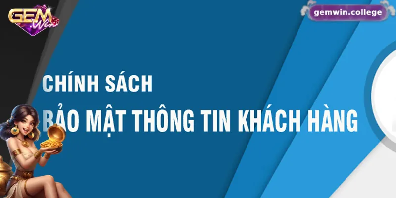 Gemwin cam kết bảo mật thông tin người dùng