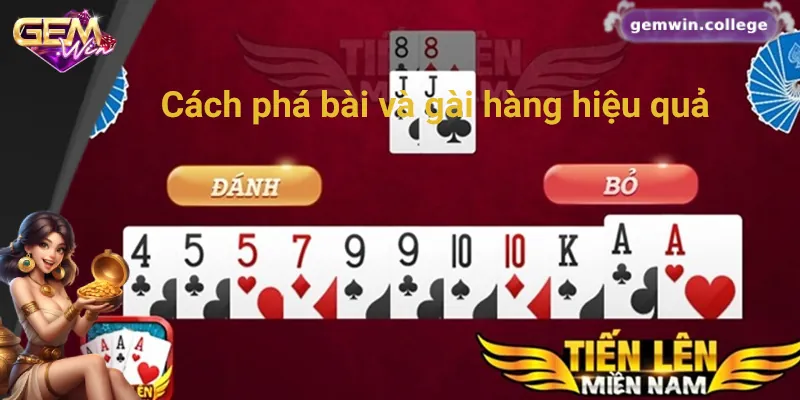 Hướng dẫn cách phá bài và gài hàng cực hiệu quả