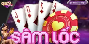 Khám Phá Sức Hấp Dẫn Của Game Bài Sâm Lốc Trên Gemwin